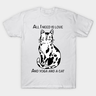 All I need is love and yoga and a cat T-Shirt